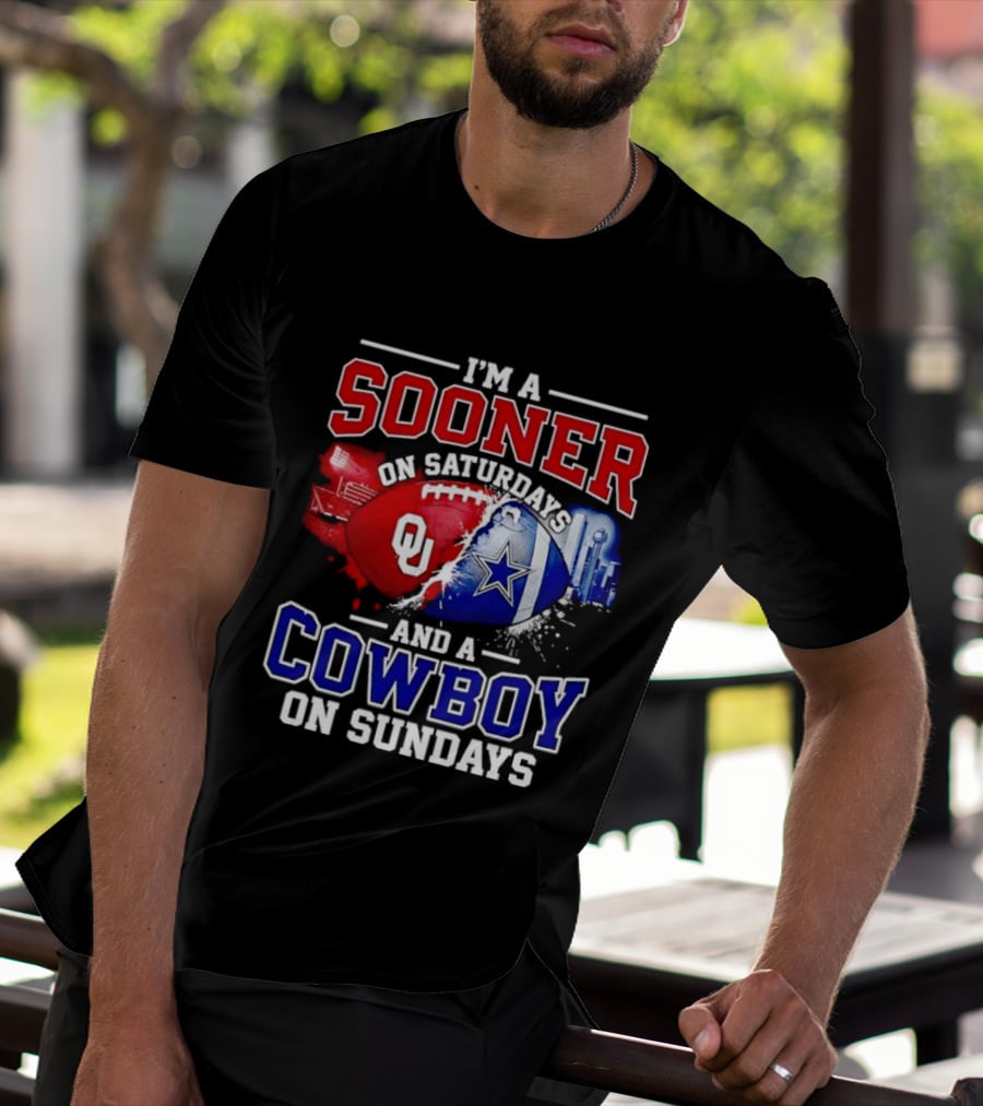 I'm A Sooner On Saturdays And A Cowboy On Sundays Football Fan T-Shirt