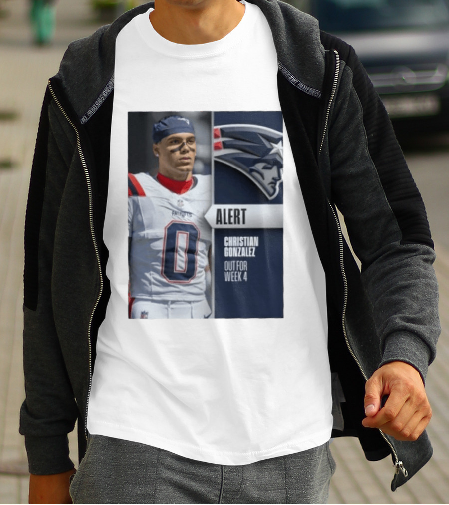 ALERT Christian Gonzalez New England Patriots Out For Week 4 T-Shirt
