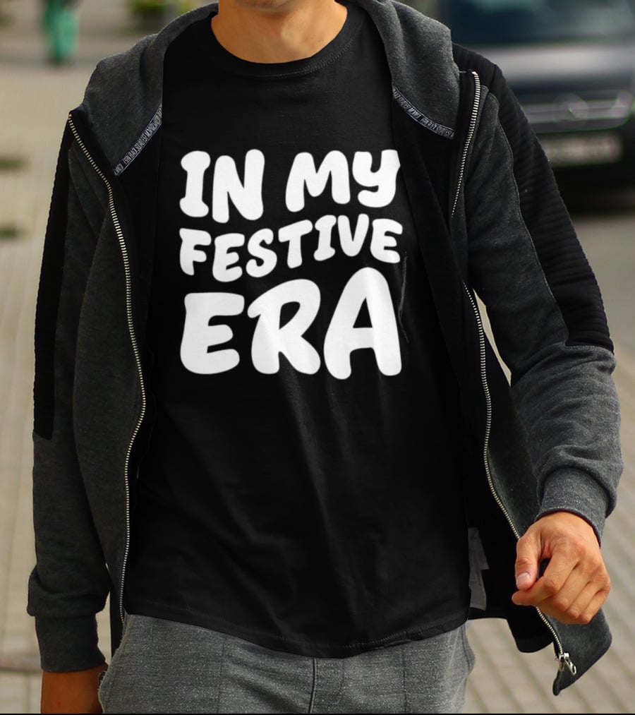 In My Festive Era Christmas T-Shirt