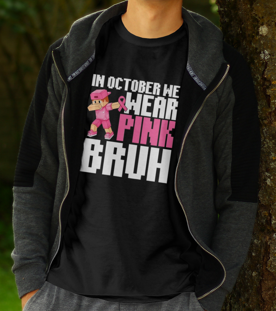 In October We Wear Pink Bruh Breast Cancer Awareness Dabbing Minecraft T-Shirt