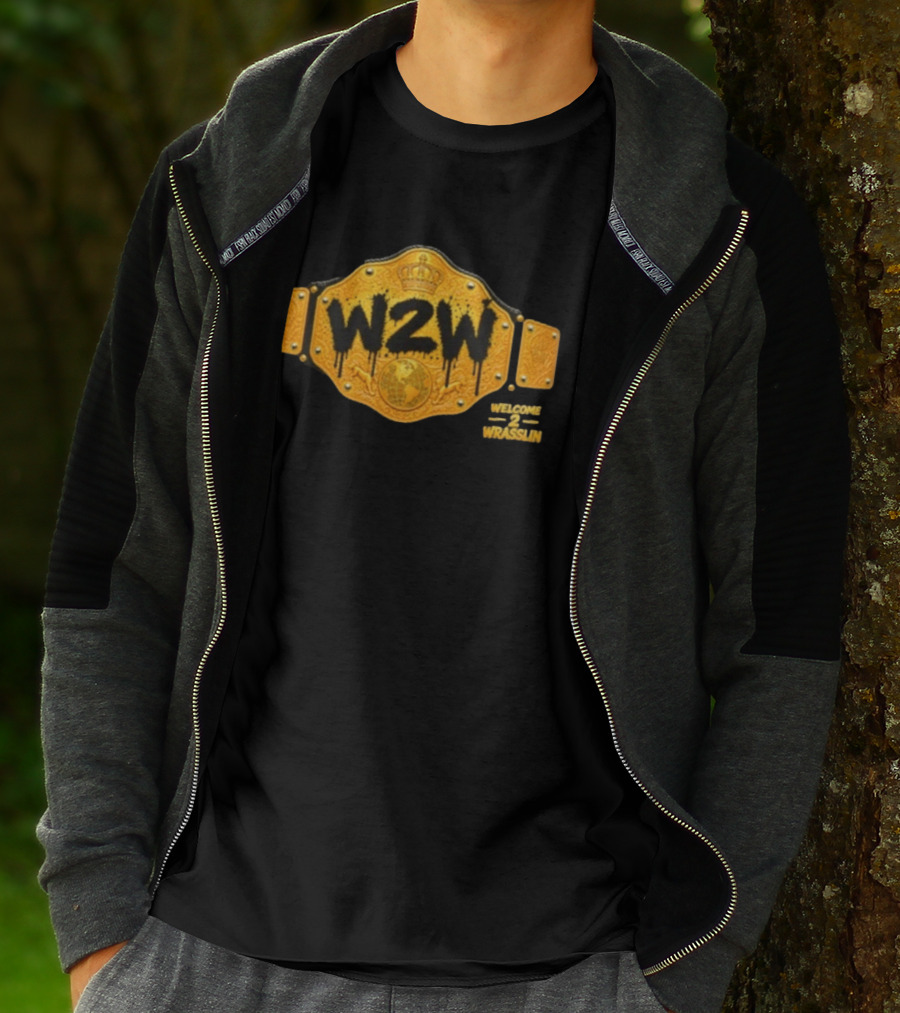 W2W Welcome 2 Wrasslin Big Gold Belt Championship T-Shirt