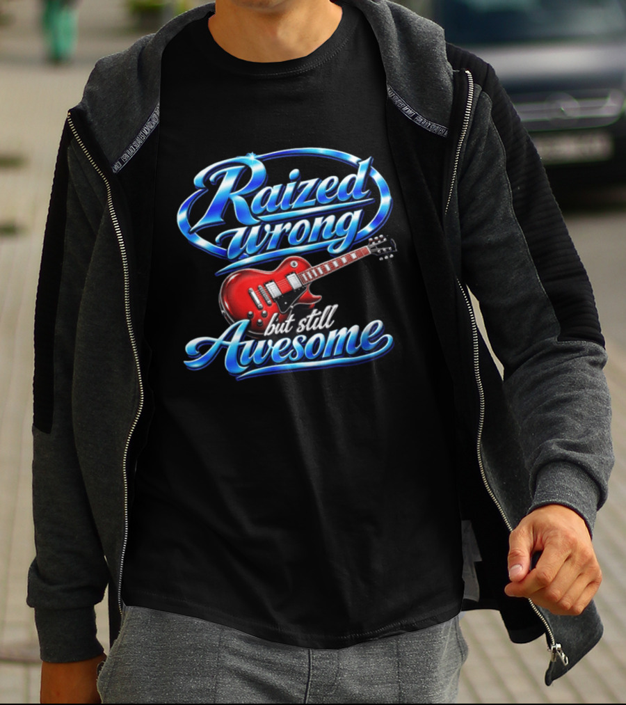 Raized Wrong But Still Awesome Red Electric Guitar T-Shirt
