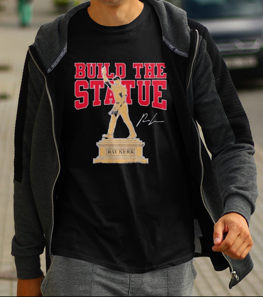 Build The Statue Ray Kerr Atlanta Braves T-Shirt