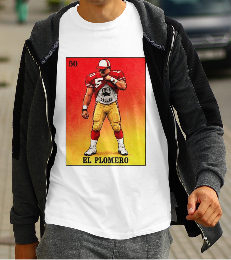 El Plomero 50 Loteria Card 49ers Vs Dallas Rivalry T-Shirt