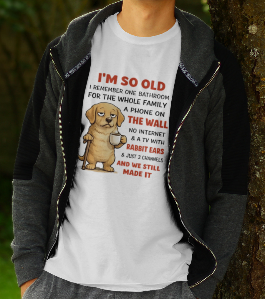 I'm So Old Golden Retriever One Bathroom Phone On The Wall Rabbit Ears TV T-Shirt