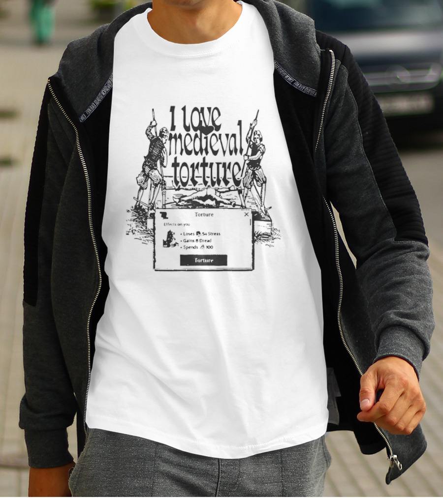 I Love Medieval Torture Gaming Meme Video Game Humorous Dark Comedy Graphic Adventure T-Shirt