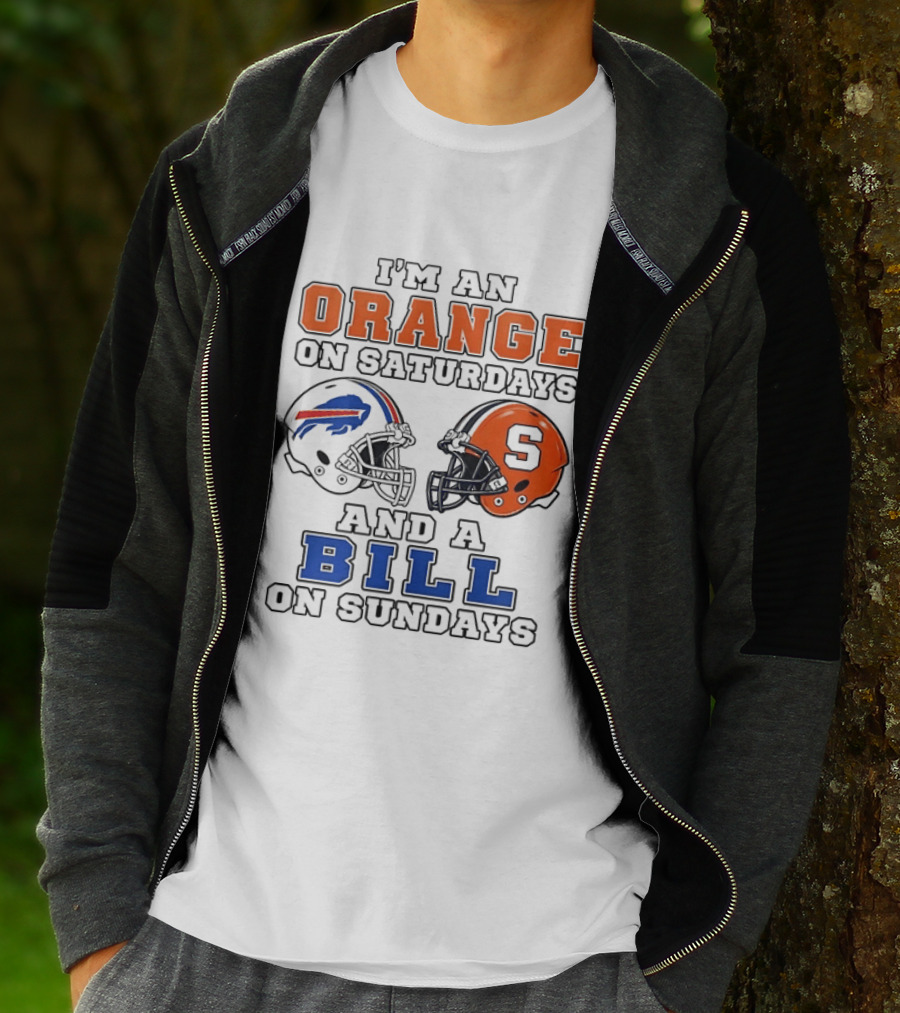 I'm An Orange On Saturdays And A Bill On Sundays Syracuse And Buffalo Bills Helmets T-Shirt