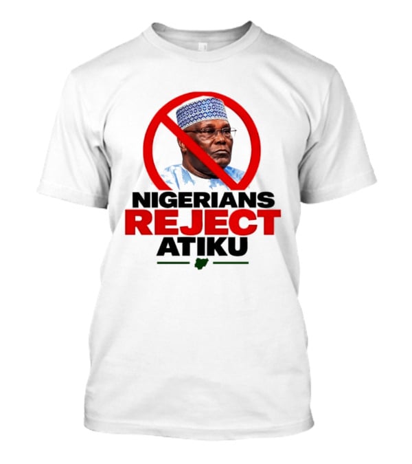 Nigerians Reject Atiku Political Protest Red Circle Image T-Shirt