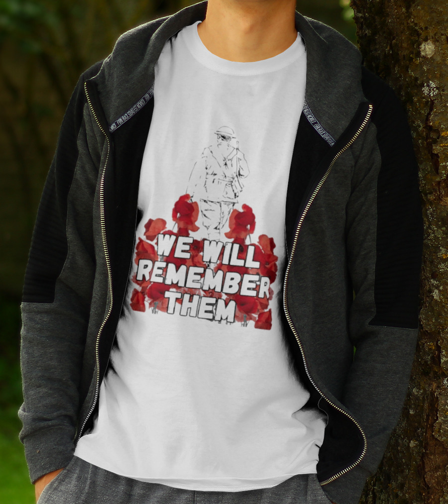 We Will Remember Them Soldier Remembrance Day Poppies T-Shirt