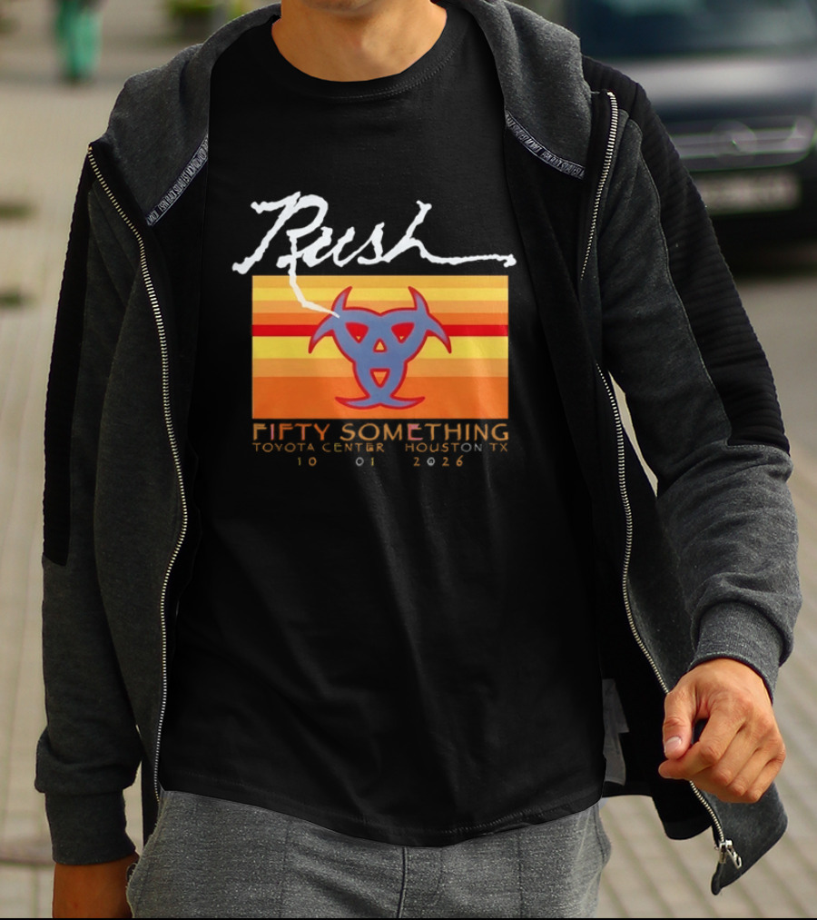 Rush Fifty Something Toyota Center Houston TX 10 01 2026 T-Shirt