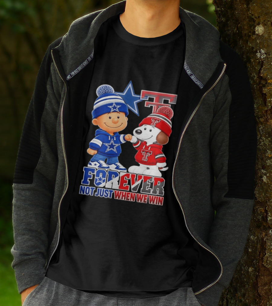 Snoopy Charlie Brown Dallas Cowboys Texas Tech Red Raiders Forever Not Just When We Win T-Shirt