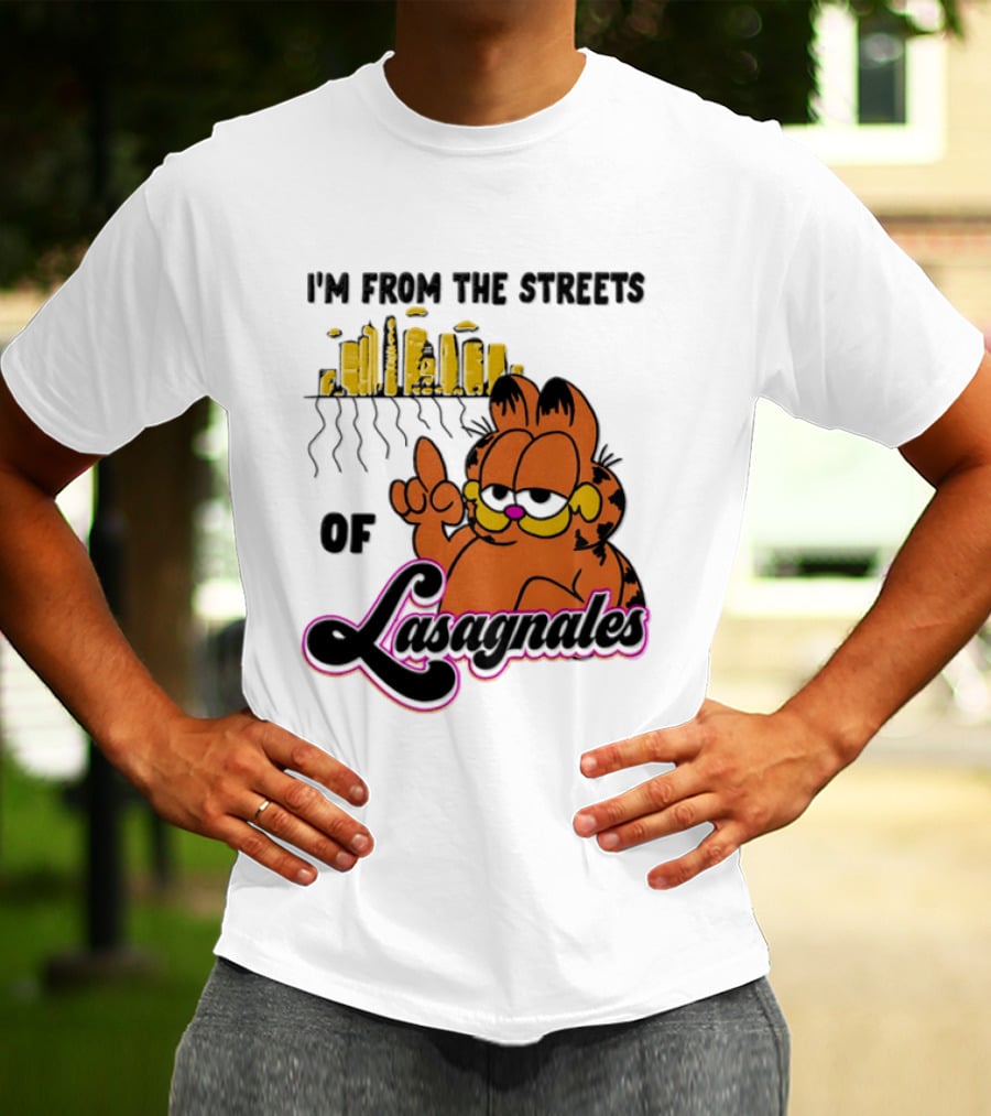 I'm From The Streets Of Lasagnales Cat T-Shirt