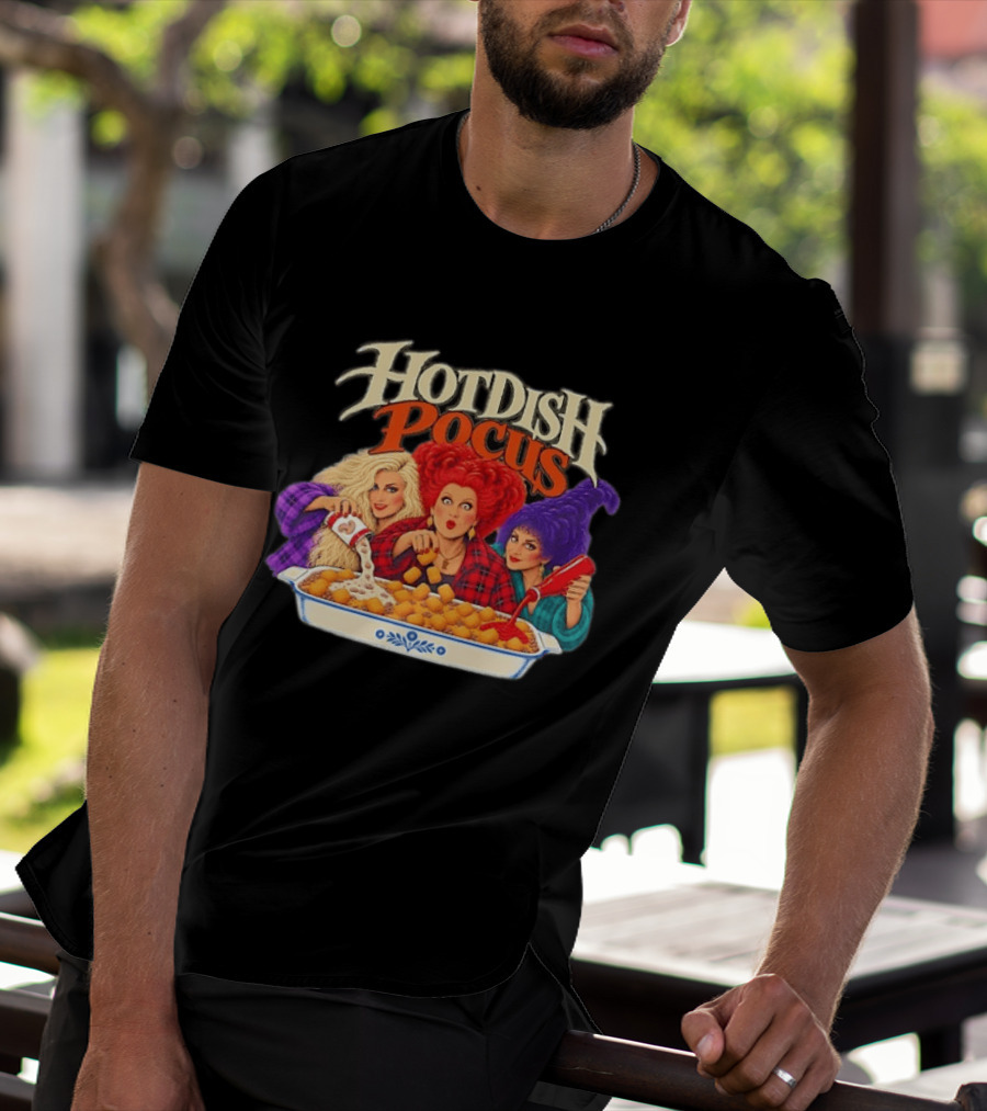 Winifred Sanderson Sarah Sanderson Mary Sanderson Hocus Pocus Hotdish Pocus T-Shirt