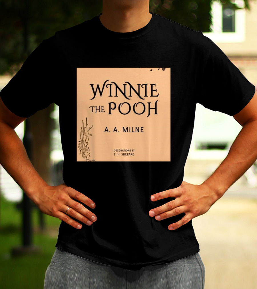 Winnie The Pooh A. A. Milne Decorations E. H. Shepard T-Shirt