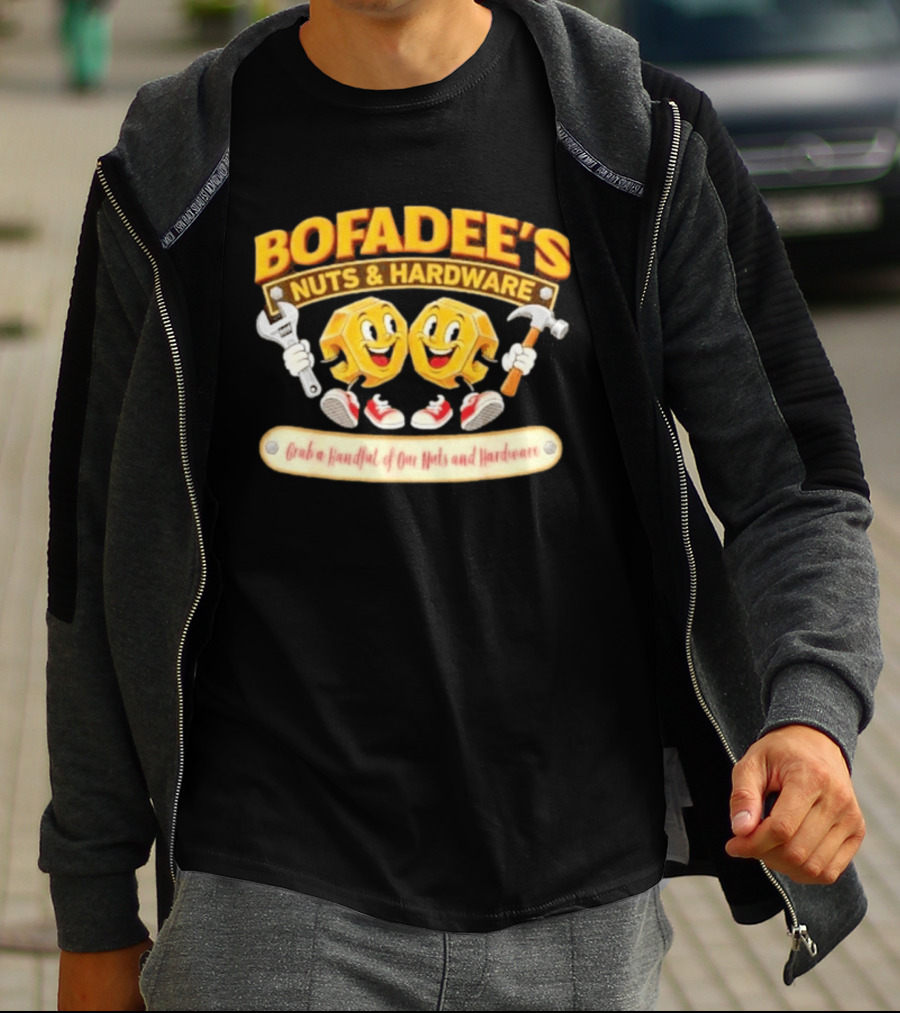 Bofadee's Nuts & Hardware Grab A Handful Of Our Nuts And Hardware T-Shirt