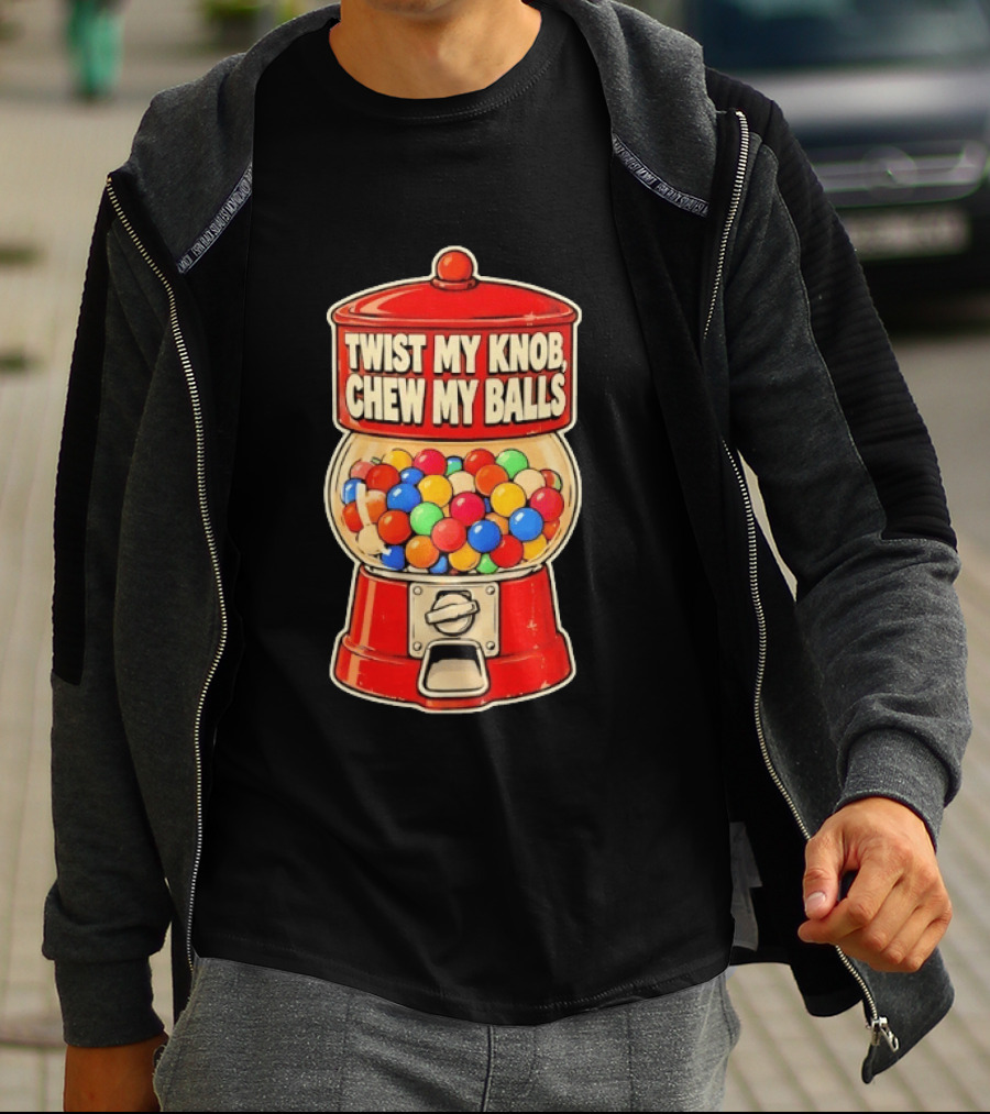 Twist My Knob Chew My Balls Retro Gumball Machine Humor T-Shirt