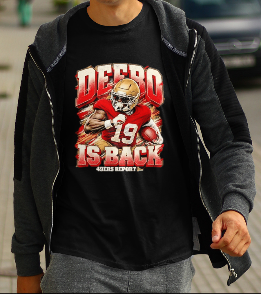 DEEB0 Samuel 19 IS BACK San Francisco 49ers REPORT T-Shirt