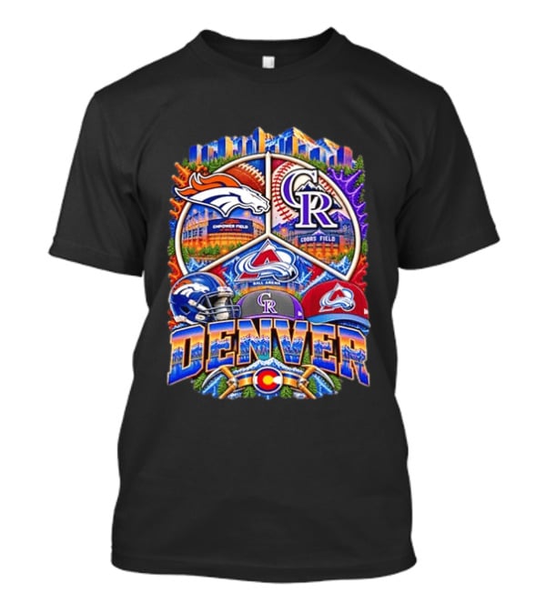 Denver Broncos Colorado Rockies Colorado Avalanche Empower Field Coors Field Ball Arena Stadiums Mashup T-Shirt