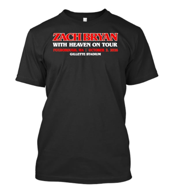 Zach Bryan With Heaven On Tour Foxborough MA October 2 2026 Gillette Stadium T-Shirt