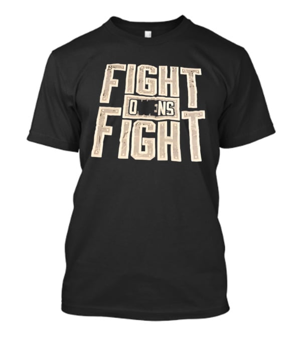 Kevin Owens WWE Fight Owens Fight Wrestling T-Shirt