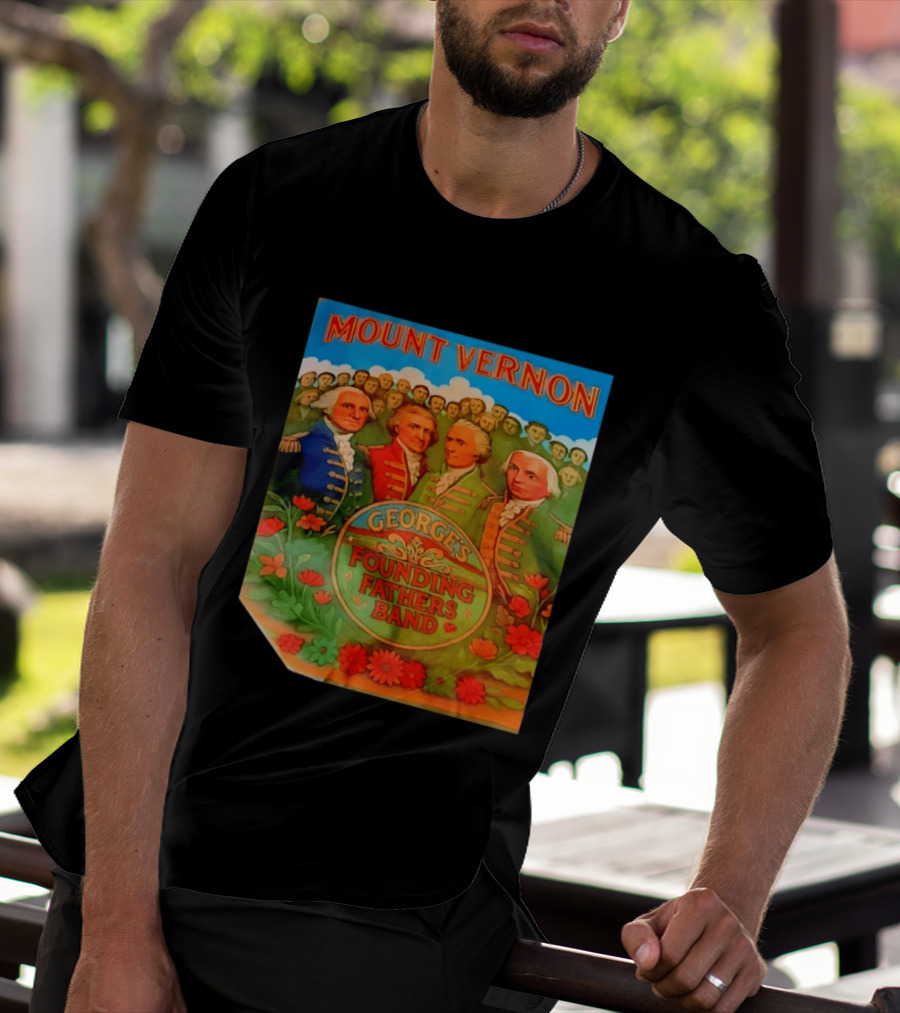 George's Founding Fathers Band Mount Vernon Historical Leaders T-Shirt