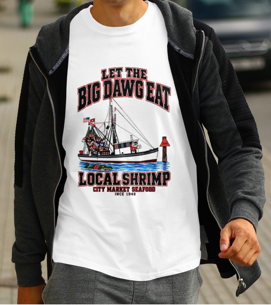 Let The Big Dawg Eat Local Shrimp City Market Seafood Since 1948 T-Shirt