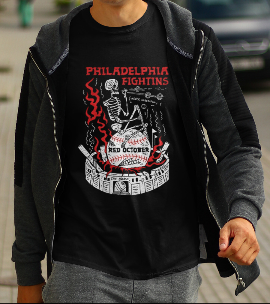 Philadelphia Fightins Skeleton Baseball Red October Never Stressful T-Shirt