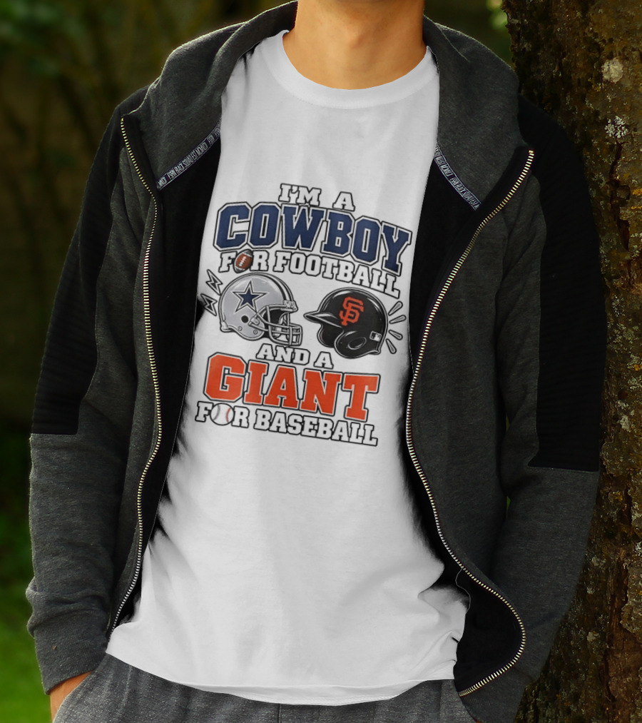I'm A Cowboy For Football And A Giant For Baseball Helmets T-Shirt