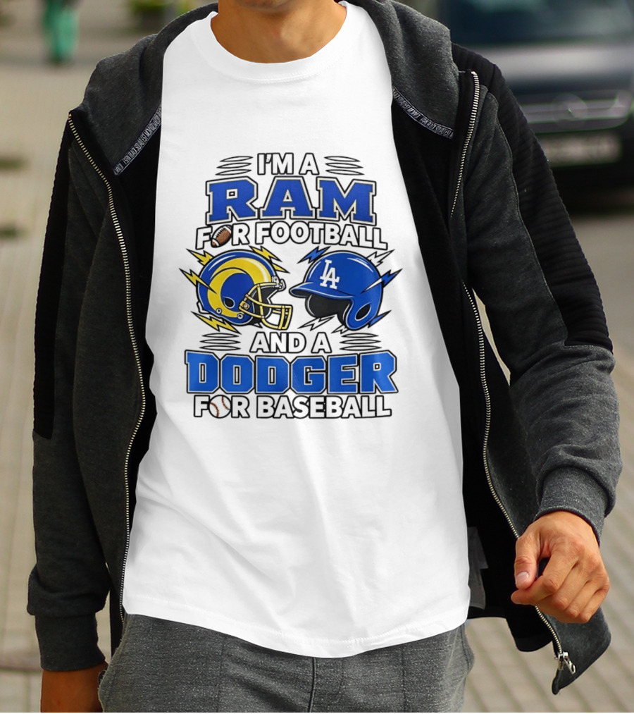 I'm A Ram For Football And A Dodger For Baseball Two Helmet X MLB 2026 T-Shirt
