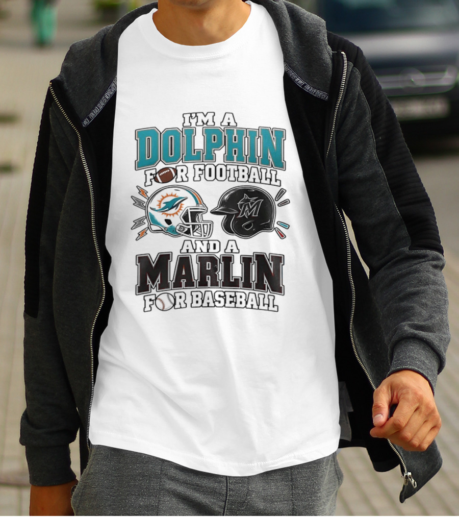 I'm A Dolphin For Football And A Marlin For Baseball Two Helmets MLB 2026 T-Shirt