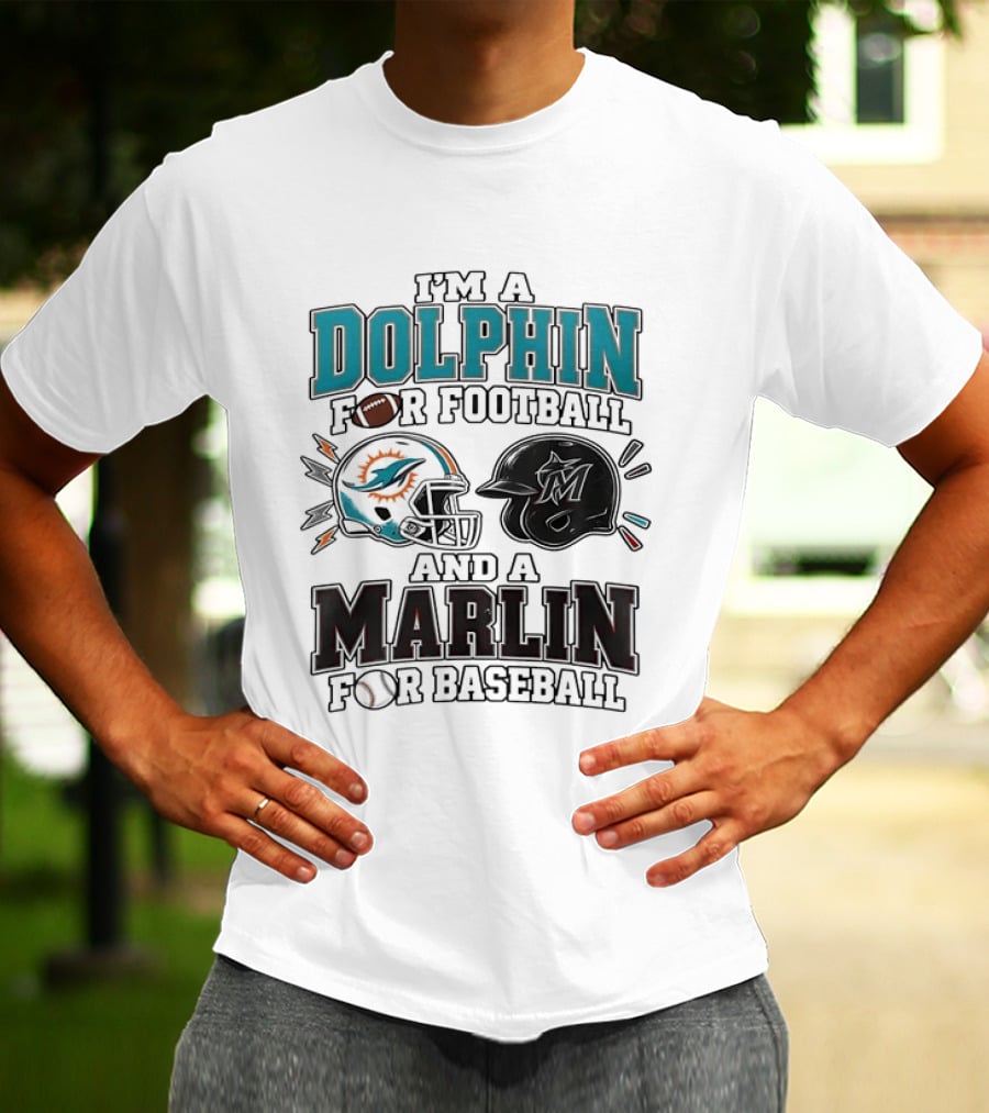 I'm A Dolphin For Football And A Marlin For Baseball Two Helmets MLB 2026 T-Shirt