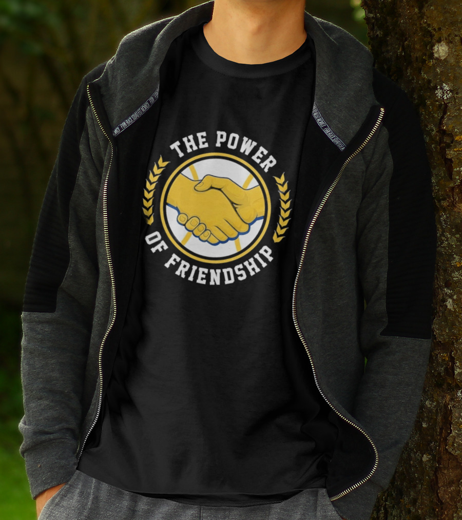 The Power Of Friendship Handshake Unity T-Shirt