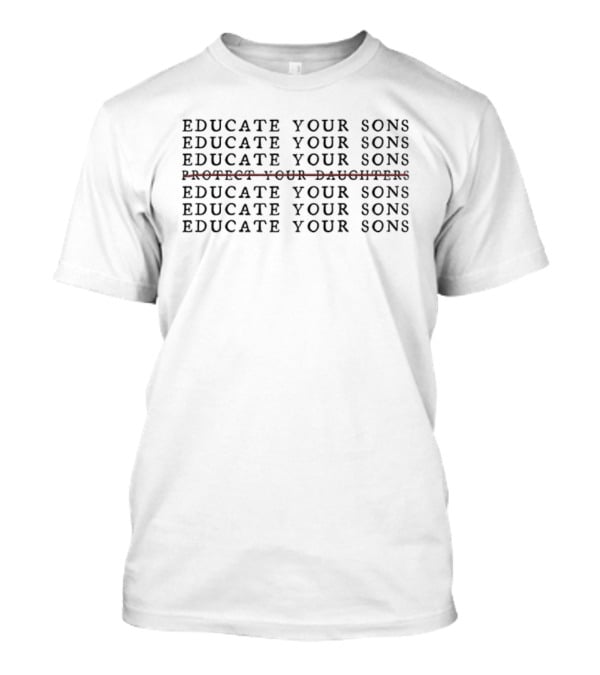 Educate Your Sons Repeated Text Design With Single Red Strikethrough T-Shirt