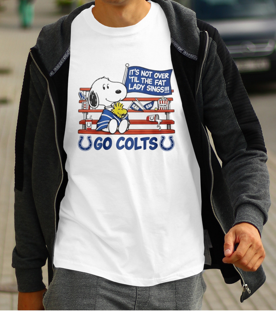Snoopy Woodstock Colts Fan It's Not Over 'til The Fat Lady Sings T-Shirt