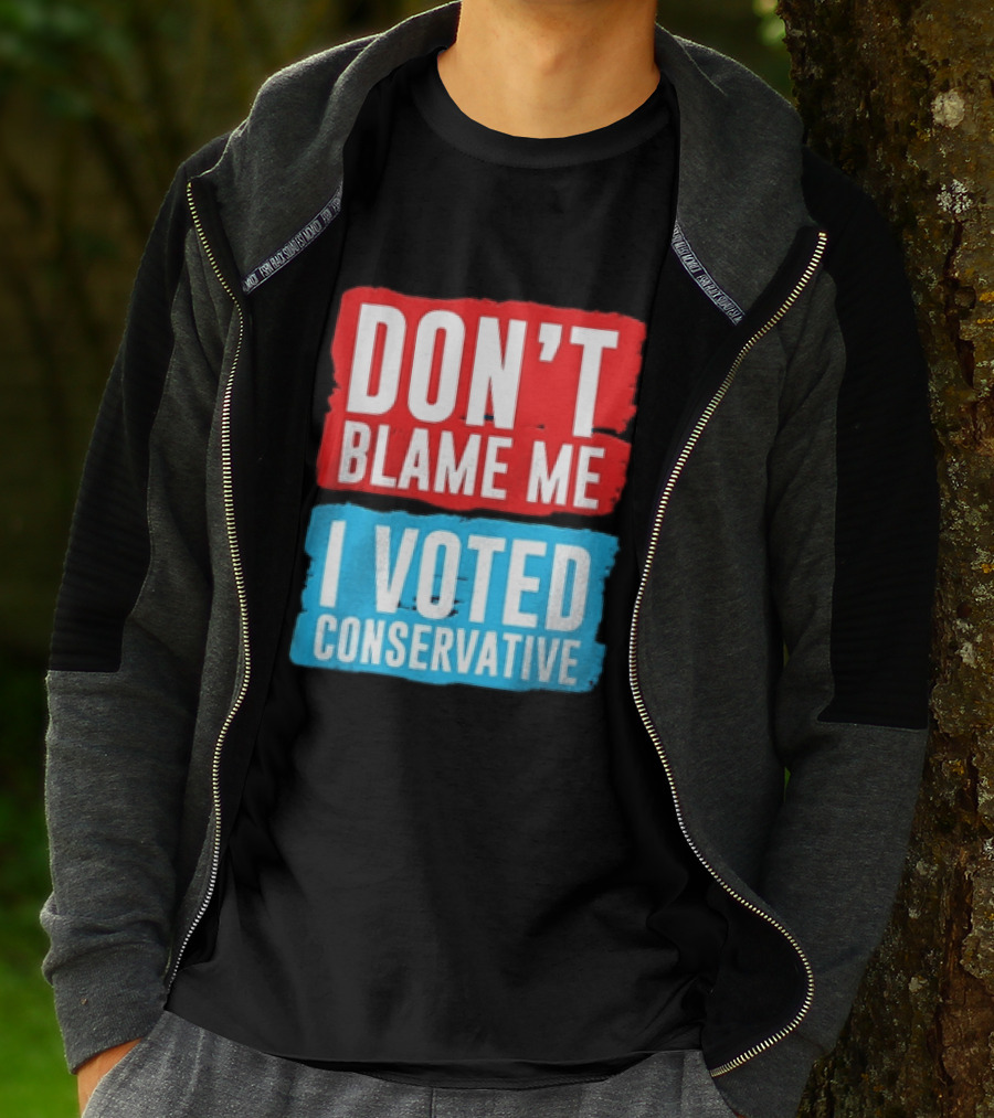 Don't Blame Me I Voted Conservative T-Shirt