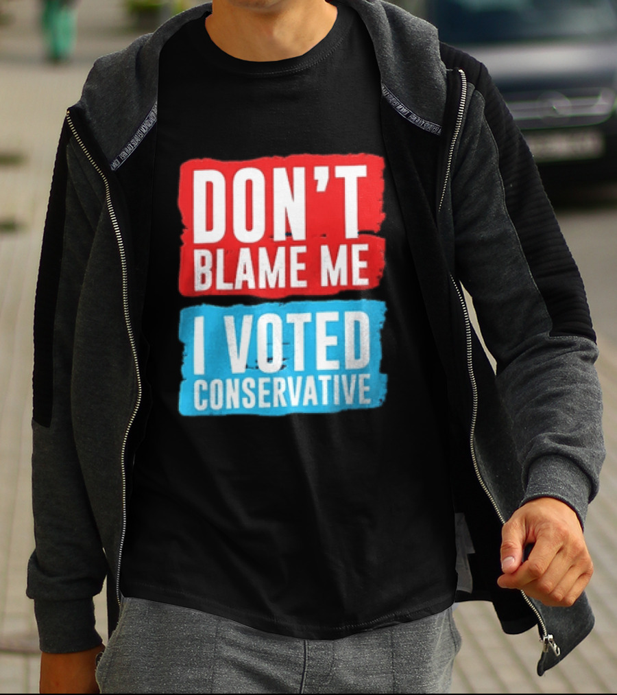 Don't Blame Me I Voted Conservative T-Shirt