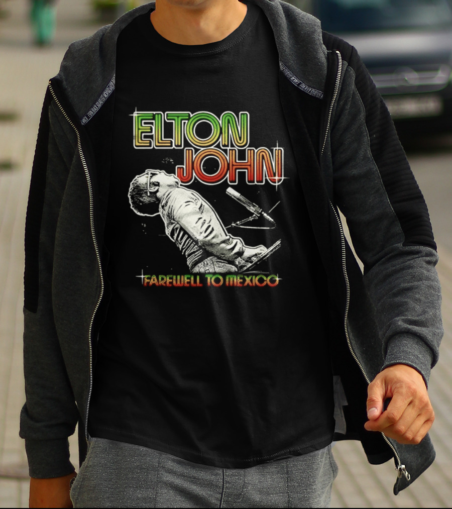 Elton John Farewell To Mexico Music Legend T-Shirt