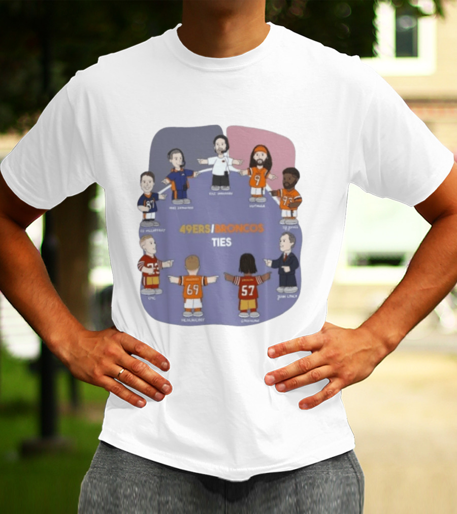 49ers Broncos Ties Kyle Mike Shanahan Ed McCaffrey John Lynch McCaffrey Hut Y Kubiak T-Shirt