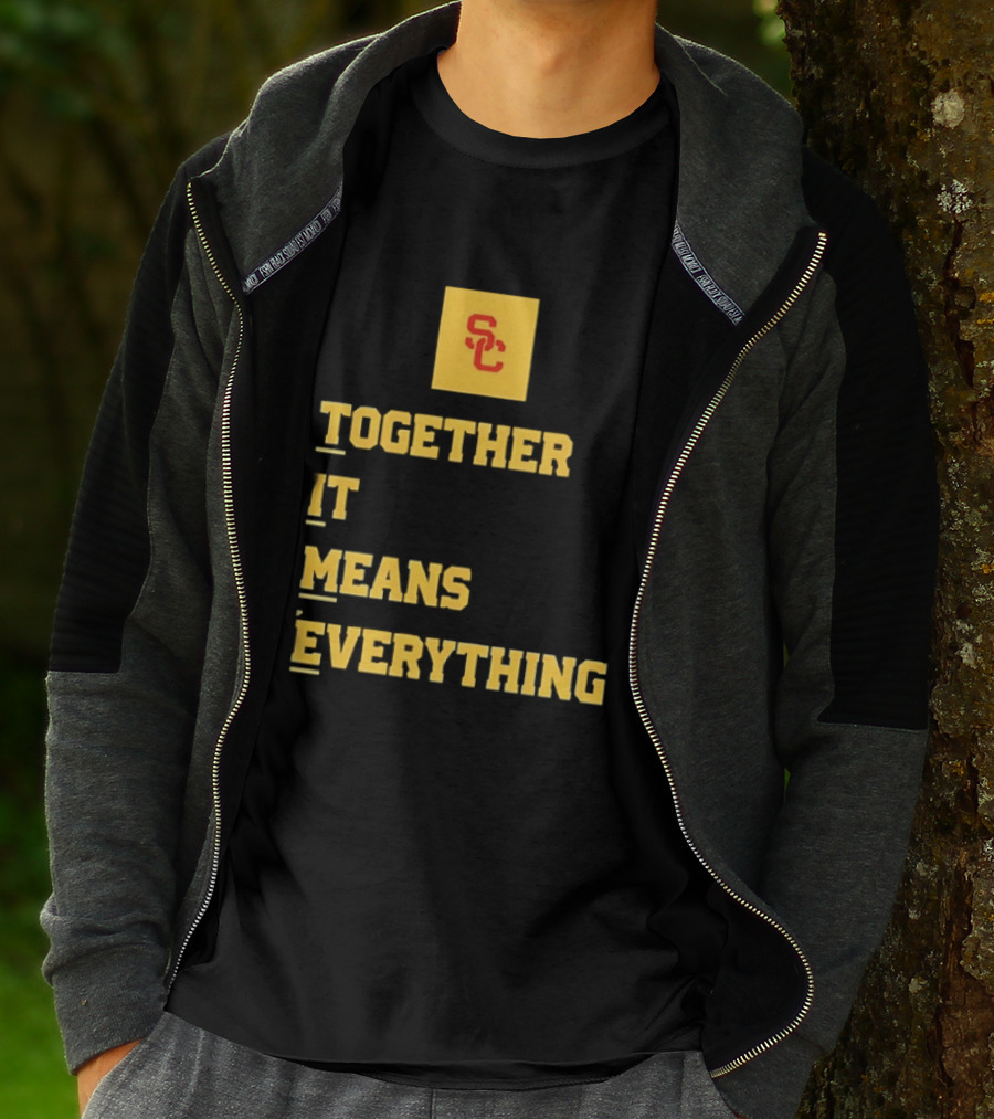 USC Trojans SC Together It Means Everything T-Shirt