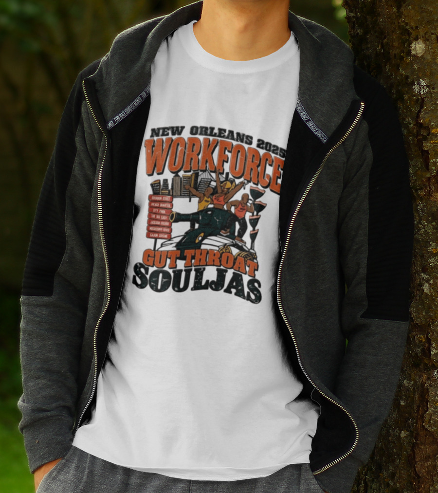 New Orleans 2025 Workforce Gut Throat Souljas City Pride Music Culture T-Shirt
