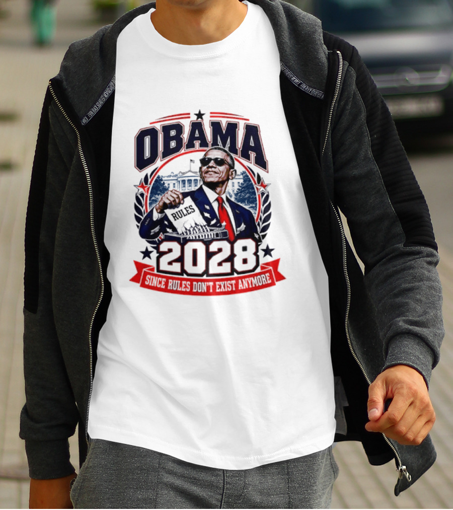 Obama 2028 Since Rules Don't Exist Anymore Shredding White House T-Shirt