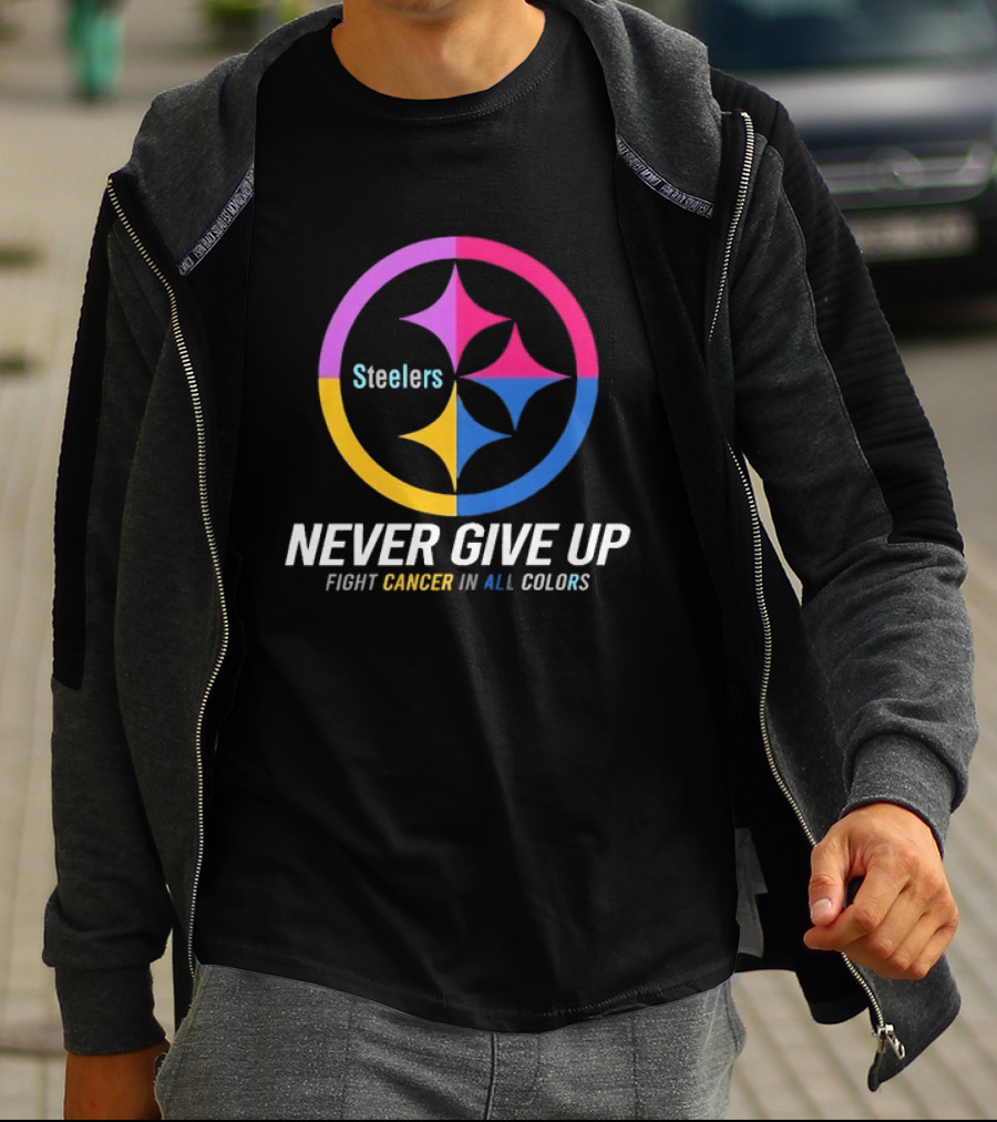 Steelers Never Give Up Fight Cancer In All T-Shirt