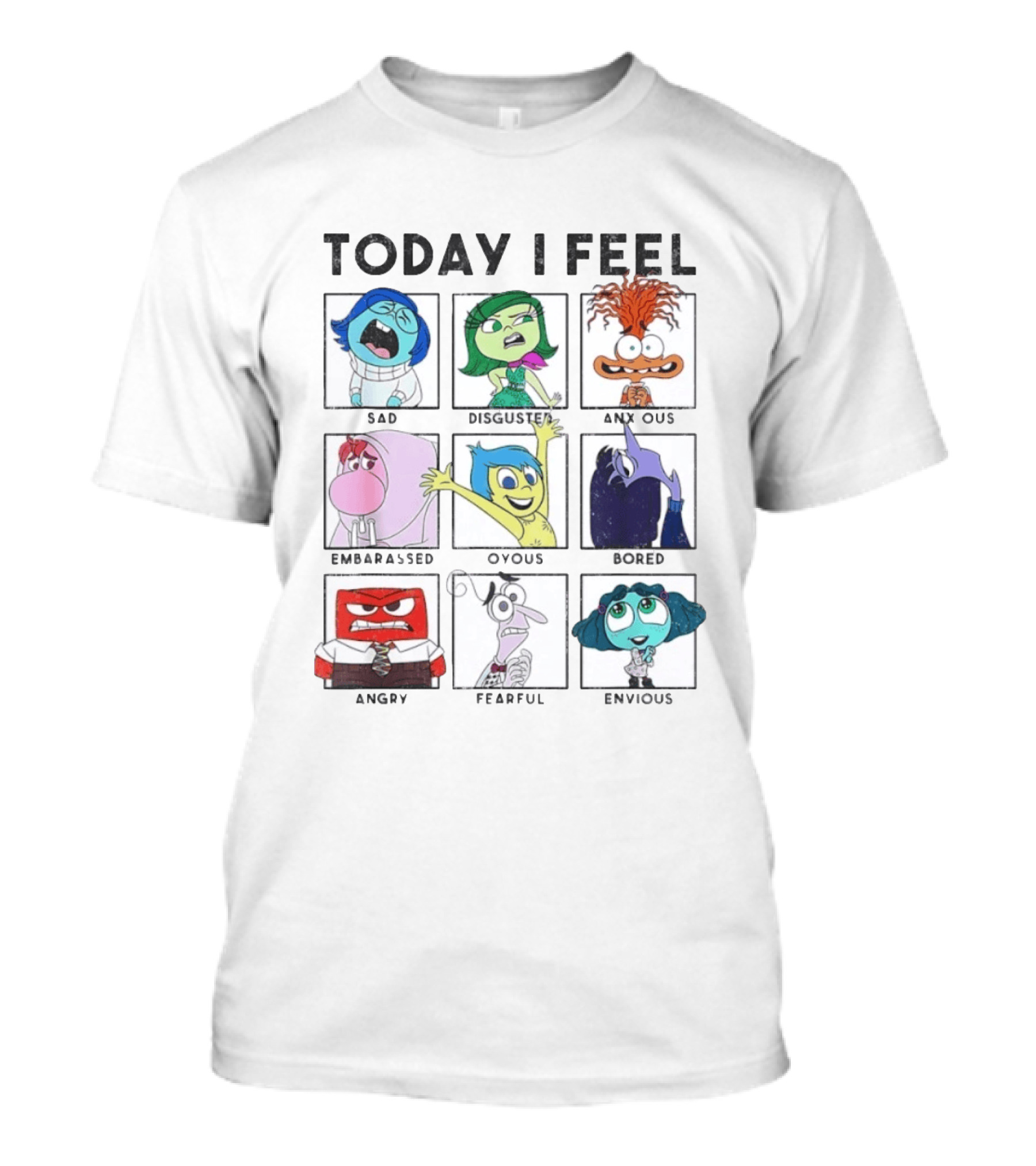 Today I Feel Sad Disgusted Anxious Embarrassed Joyous Bored Angry Fearful Envious Inside Out Emotions Chart T-Shirt