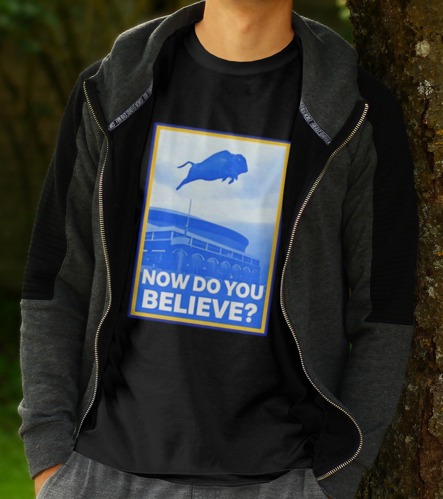 Buffalo Sabres Ice Hockey 2026 Now Do You Believe Stadium Buffalo T-Shirt