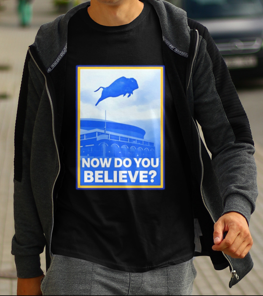 Buffalo Sabres Ice Hockey 2026 Now Do You Believe Stadium Buffalo T-Shirt