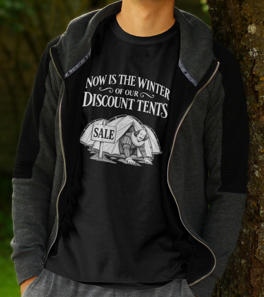 Shakespeare Now Is The Winter Of Our Discount Tents Camping Sale T-Shirt