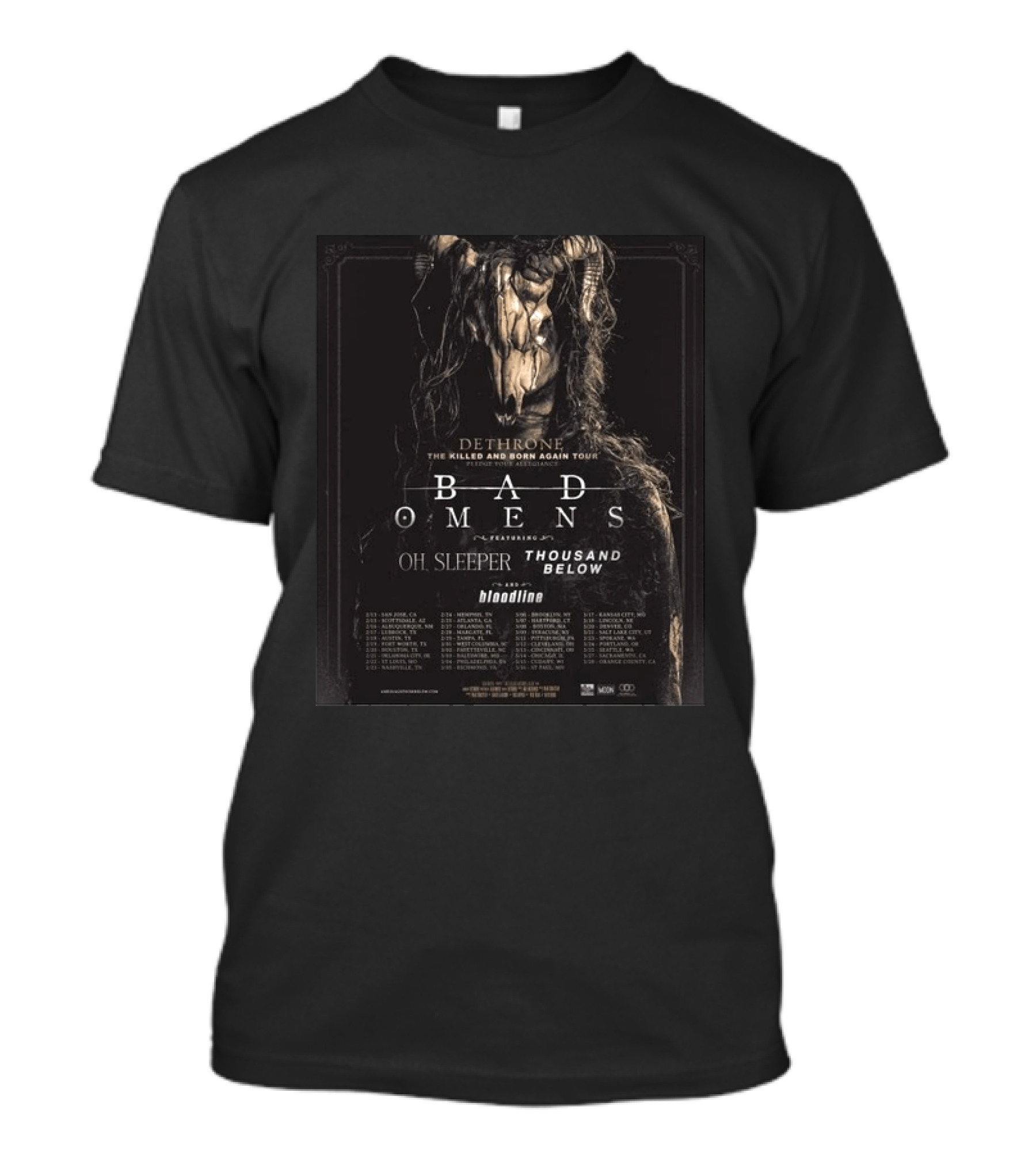 Dethrone The Killed And Born Again Tour Featuring Bad Omens Oh Sleeper Thousand Below Bloodline T-Shirt