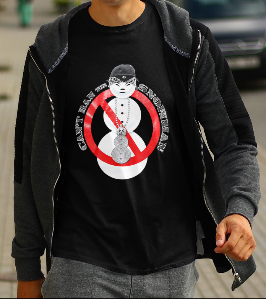 Can't Ban The Snowman Hip Hop Streetwear T-Shirt
