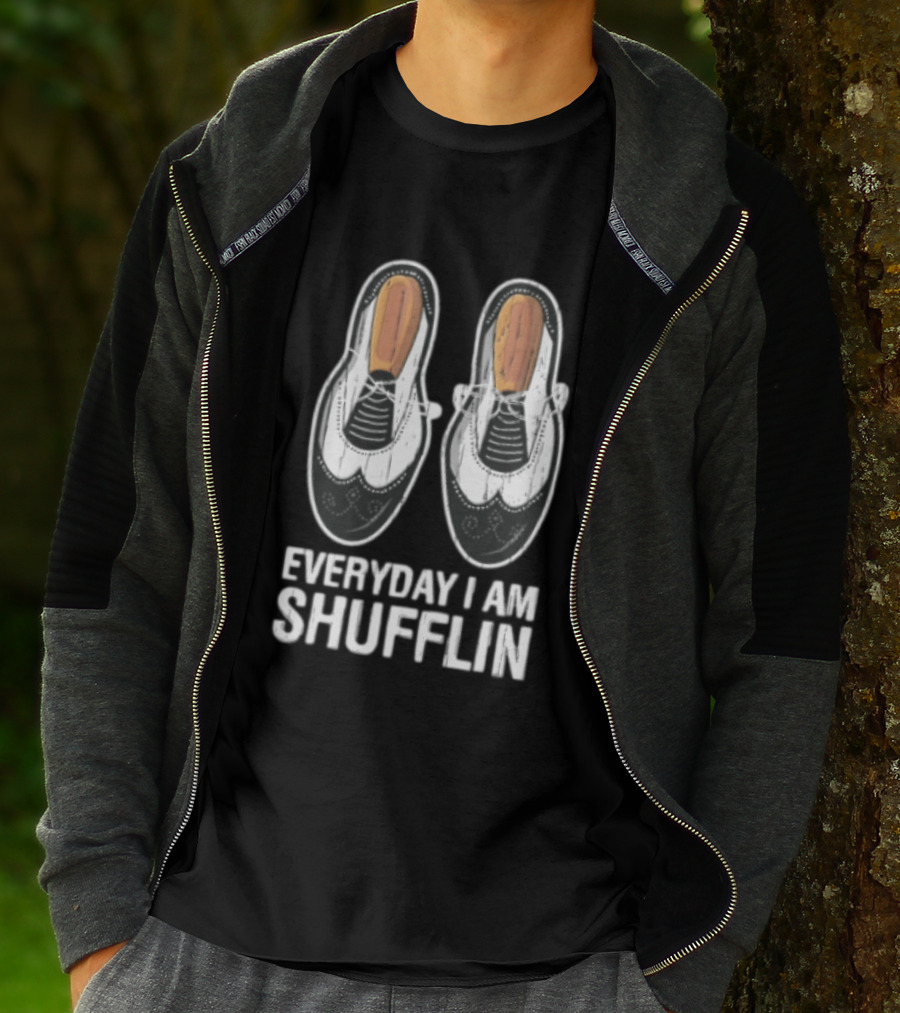 Everyday I AM Shufflin Two Wingtip Shoes Classic Dance Humor T-Shirt