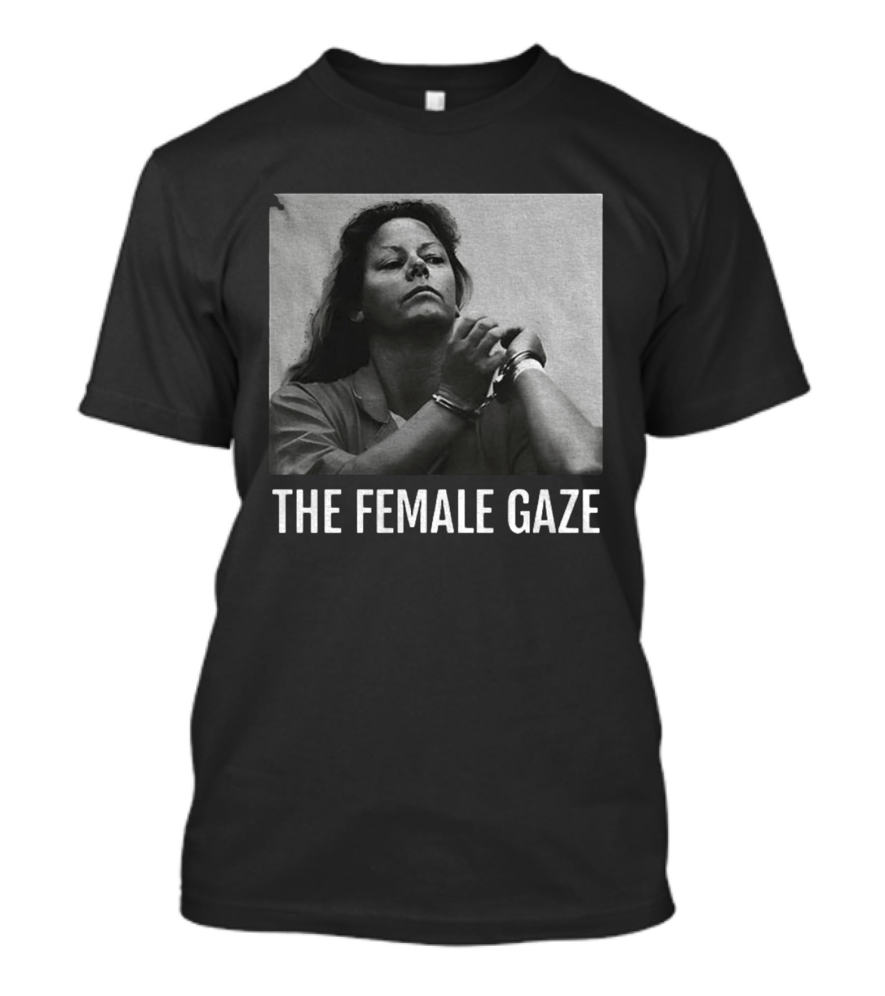 The Female Gaze Aileen Wuornos Handcuffed Monochrome T-Shirt